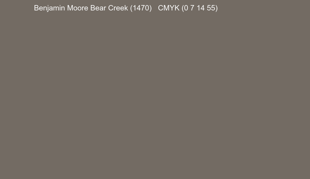 Color Benjamin Moore Bear Creek (1470) to CMYK (0 7 14 55) converter Color Benjamin Moore Bear Creek (1470) to CMYK (0 7 14 55) converter