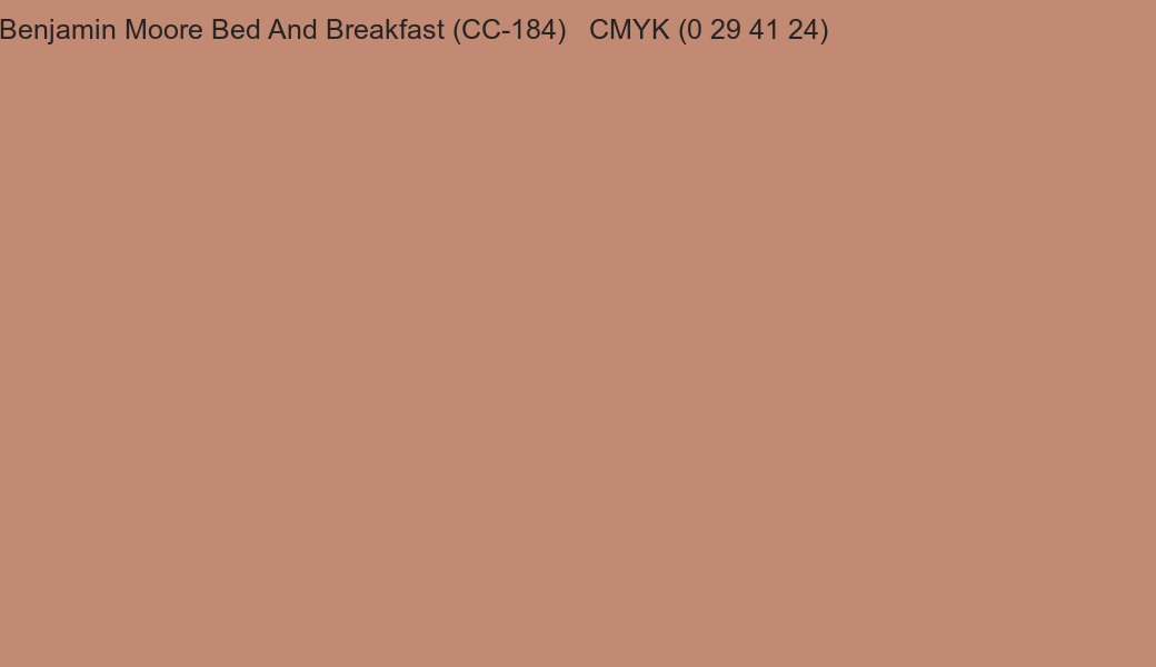 Color Benjamin Moore Bed And Breakfast (CC-184) to CMYK (0 29 41 24) converter Color Benjamin Moore Bed And Breakfast (CC-184) to CMYK (0 29 41 24) converter