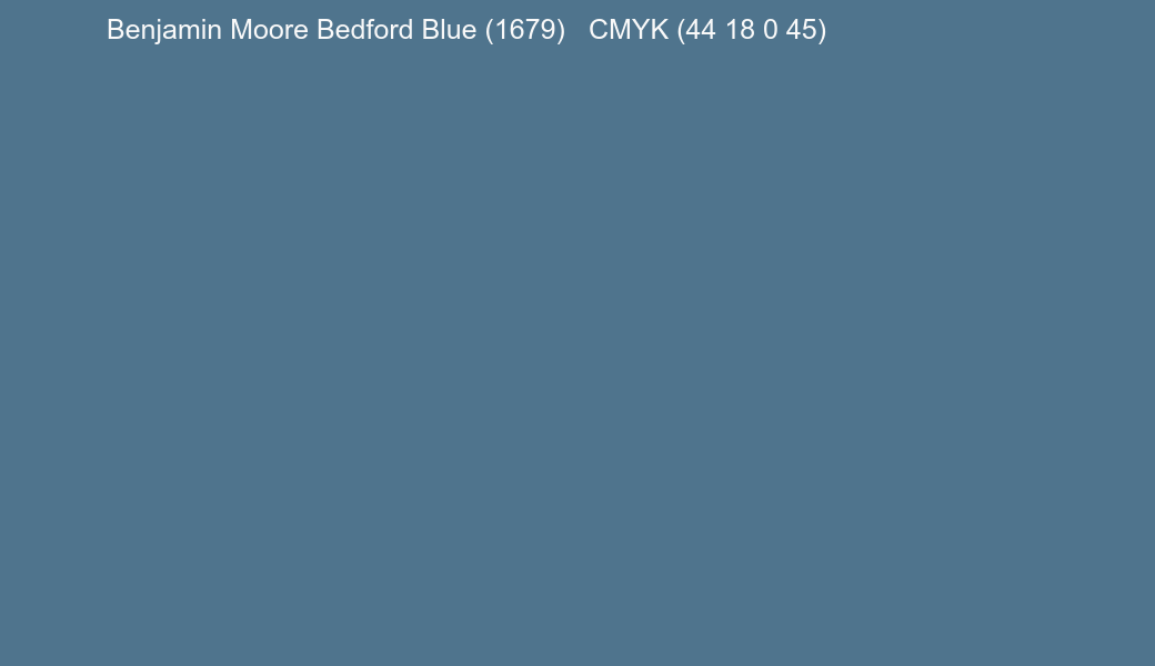 Color Benjamin Moore Bedford Blue (1679) to CMYK (44 18 0 45) converter Color Benjamin Moore Bedford Blue (1679) to CMYK (44 18 0 45) converter