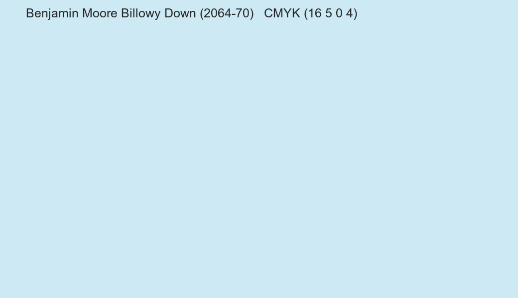 Color Benjamin Moore Billowy Down (2064-70) to CMYK (16 5 0 4) converter Color Benjamin Moore Billowy Down (2064-70) to CMYK (16 5 0 4) converter