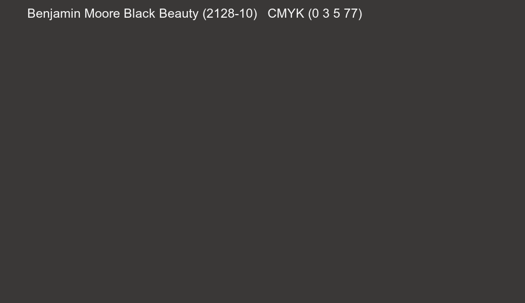 Color Benjamin Moore Black Beauty (2128-10) to CMYK (0 3 5 77) converter Color Benjamin Moore Black Beauty (2128-10) to CMYK (0 3 5 77) converter