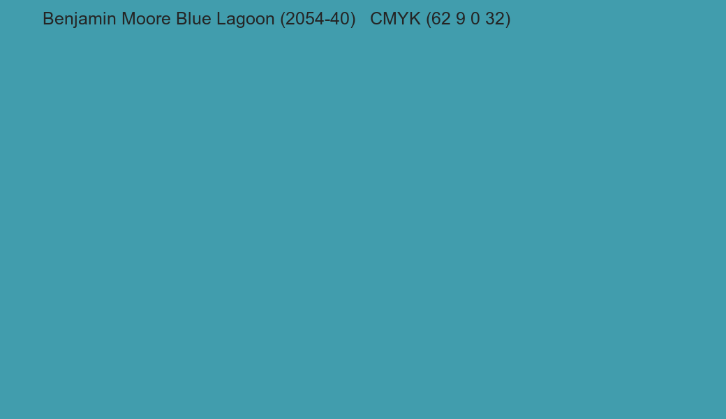 Color Benjamin Moore Blue Lagoon (2054-40) to CMYK (62 9 0 32) converter Color Benjamin Moore Blue Lagoon (2054-40) to CMYK (62 9 0 32) converter