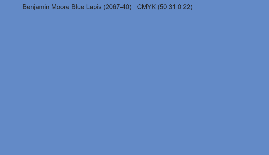 Color Benjamin Moore Blue Lapis (2067-40) to CMYK (50 31 0 22) converter Color Benjamin Moore Blue Lapis (2067-40) to CMYK (50 31 0 22) converter