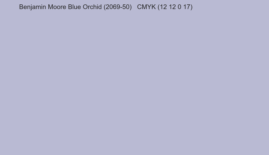 Color Benjamin Moore Blue Orchid (2069-50) to CMYK (12 12 0 17) converter Color Benjamin Moore Blue Orchid (2069-50) to CMYK (12 12 0 17) converter