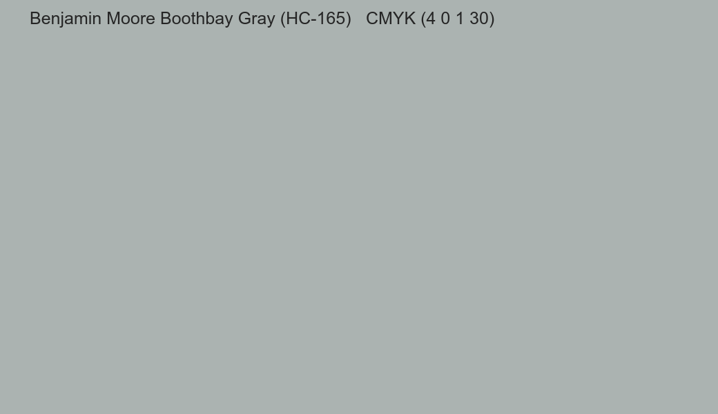Color Benjamin Moore Boothbay Gray (HC-165) to CMYK (4 0 1 30) converter Color Benjamin Moore Boothbay Gray (HC-165) to CMYK (4 0 1 30) converter