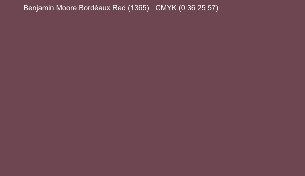 Color Benjamin Moore Bordéaux Red (1365) to CMYK (0 36 25 57) converter Color Benjamin Moore Bordéaux Red (1365) to CMYK (0 36 25 57) converter
