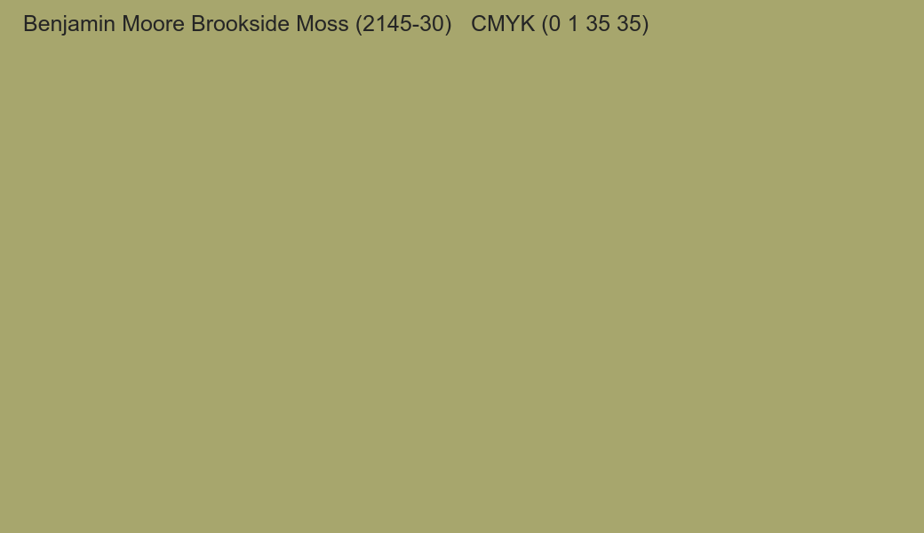Color Benjamin Moore Brookside Moss (2145-30) to CMYK (0 1 35 35) converter Color Benjamin Moore Brookside Moss (2145-30) to CMYK (0 1 35 35) converter