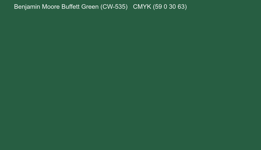 Color Benjamin Moore Buffett Green (CW-535) to CMYK (59 0 30 63) converter Color Benjamin Moore Buffett Green (CW-535) to CMYK (59 0 30 63) converter