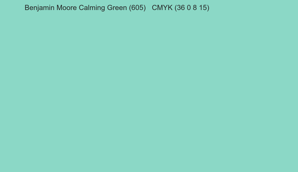 Color Benjamin Moore Calming Green (605) to CMYK (36 0 8 15) converter Color Benjamin Moore Calming Green (605) to CMYK (36 0 8 15) converter