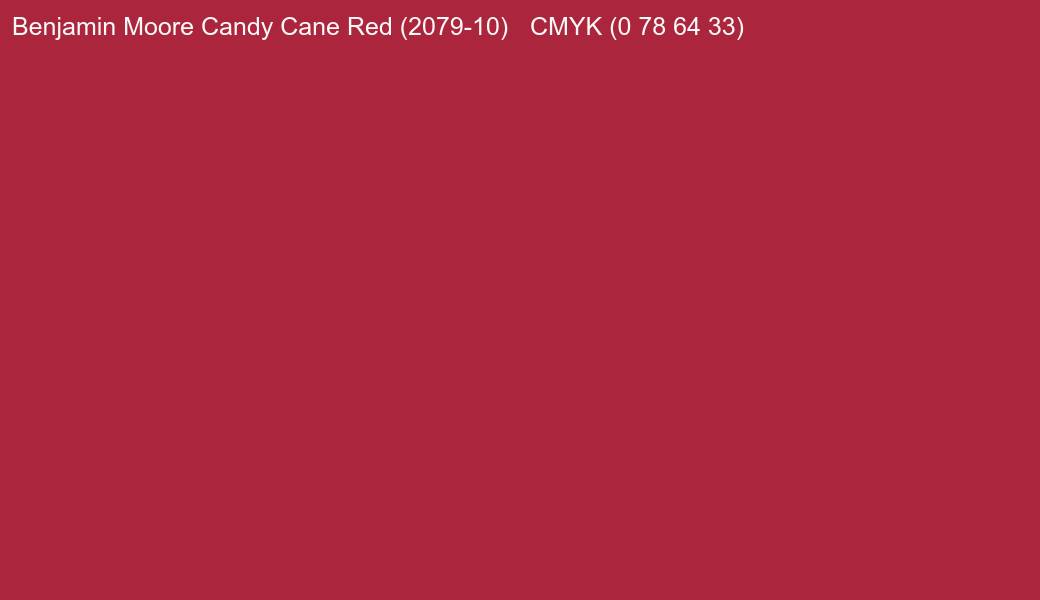 Color Benjamin Moore Candy Cane Red (2079-10) to CMYK (0 78 64 33) converter Color Benjamin Moore Candy Cane Red (2079-10) to CMYK (0 78 64 33) converter