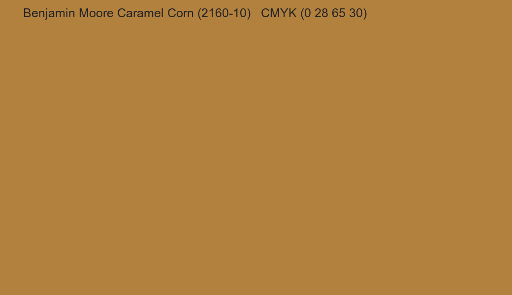 Color Benjamin Moore Caramel Corn (2160-10) to CMYK (0 28 65 30) converter Color Benjamin Moore Caramel Corn (2160-10) to CMYK (0 28 65 30) converter