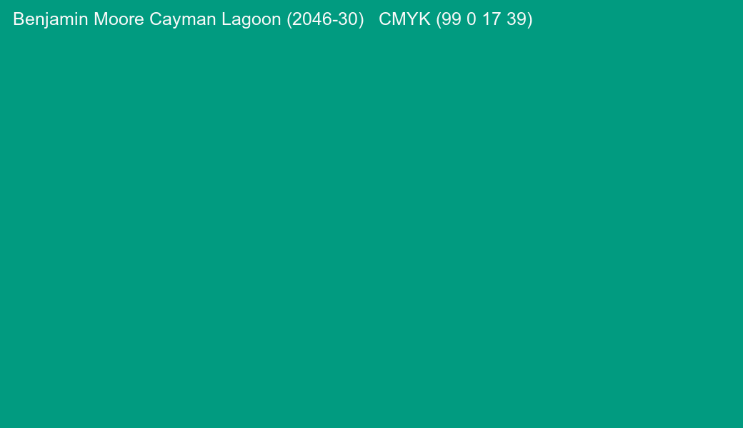 Color Benjamin Moore Cayman Lagoon (2046-30) to CMYK (99 0 17 39) converter Color Benjamin Moore Cayman Lagoon (2046-30) to CMYK (99 0 17 39) converter
