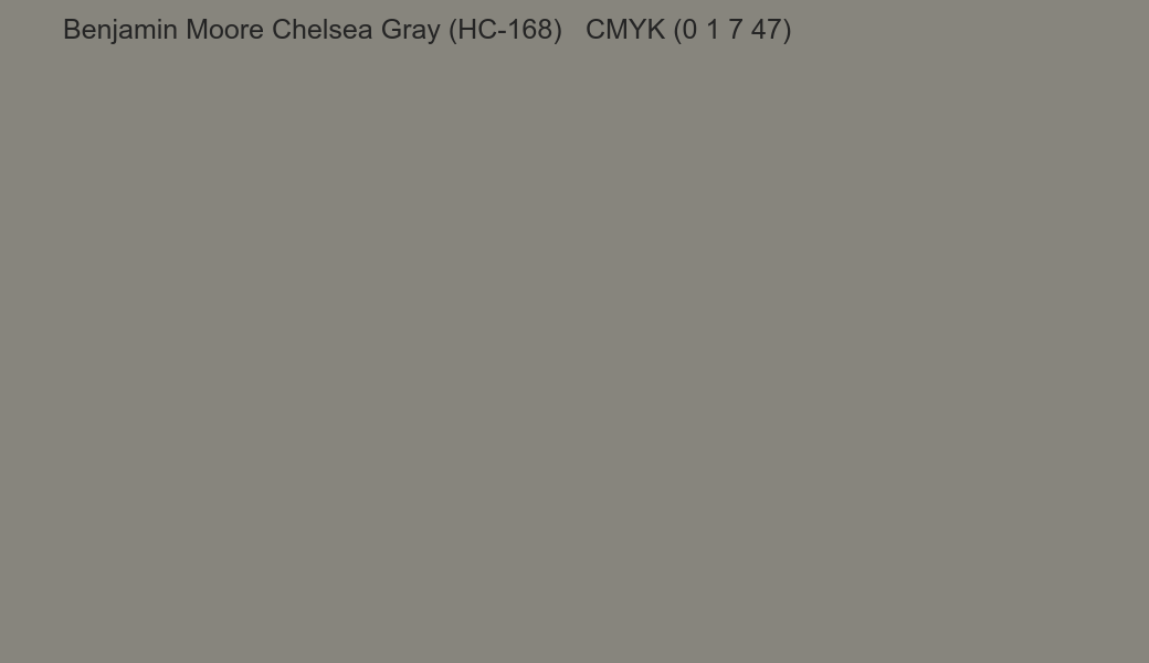 Color Benjamin Moore Chelsea Gray (HC-168) to CMYK (0 1 7 47) converter Color Benjamin Moore Chelsea Gray (HC-168) to CMYK (0 1 7 47) converter