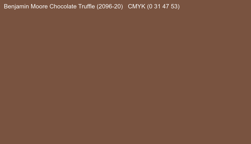Color Benjamin Moore Chocolate Truffle (2096-20) to CMYK (0 31 47 53) converter Color Benjamin Moore Chocolate Truffle (2096-20) to CMYK (0 31 47 53) converter