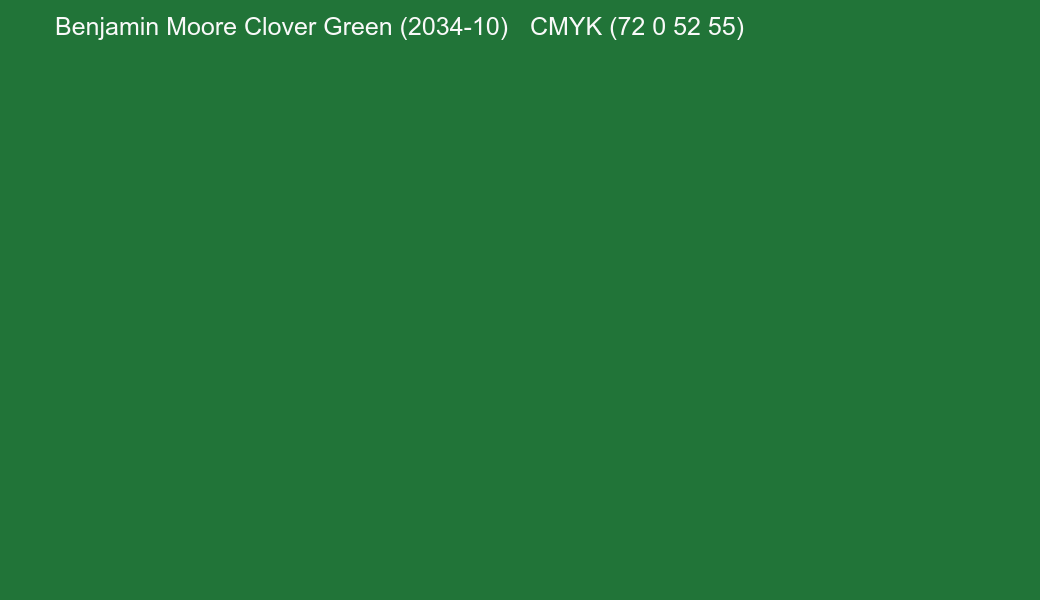 Color Benjamin Moore Clover Green (2034-10) to CMYK (72 0 52 55) converter Color Benjamin Moore Clover Green (2034-10) to CMYK (72 0 52 55) converter