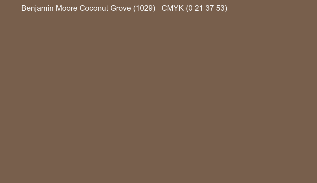 Color Benjamin Moore Coconut Grove (1029) to CMYK (0 21 37 53) converter Color Benjamin Moore Coconut Grove (1029) to CMYK (0 21 37 53) converter
