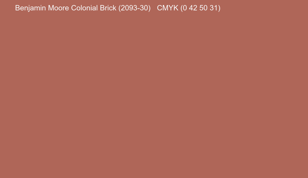 Color Benjamin Moore Colonial Brick (2093-30) to CMYK (0 42 50 31) converter Color Benjamin Moore Colonial Brick (2093-30) to CMYK (0 42 50 31) converter