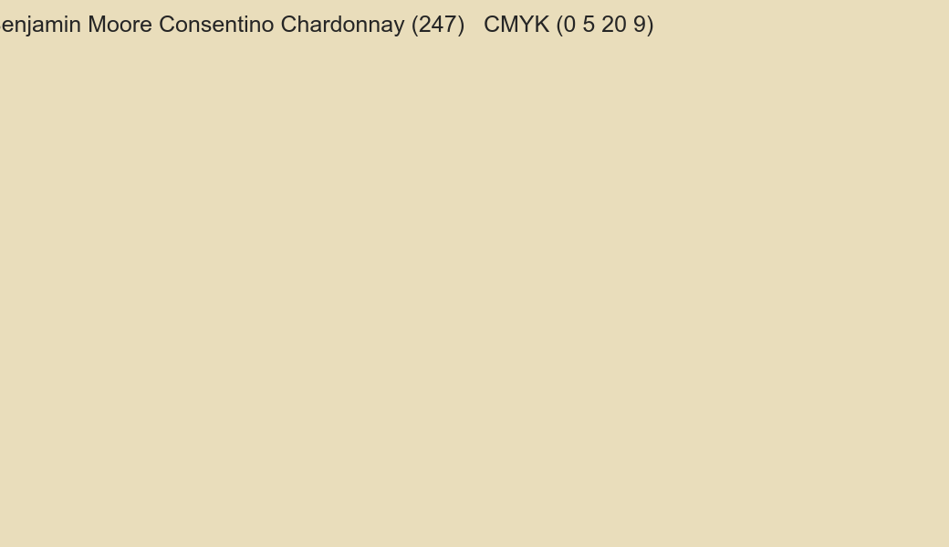 Color Benjamin Moore Consentino Chardonnay (247) to CMYK (0 5 20 9) converter Color Benjamin Moore Consentino Chardonnay (247) to CMYK (0 5 20 9) converter