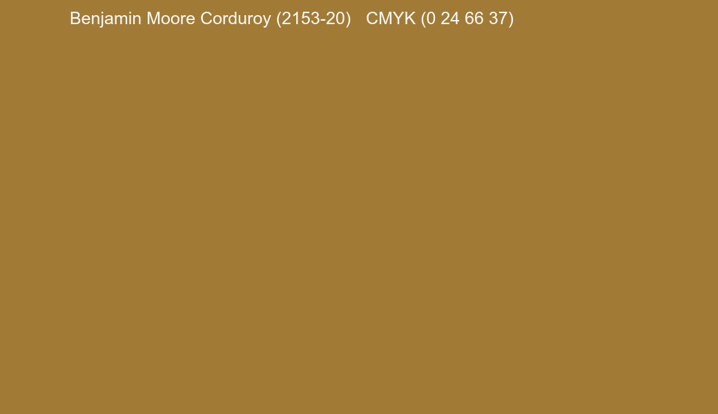 Color Benjamin Moore Corduroy (2153-20) to CMYK (0 24 66 37) converter Color Benjamin Moore Corduroy (2153-20) to CMYK (0 24 66 37) converter