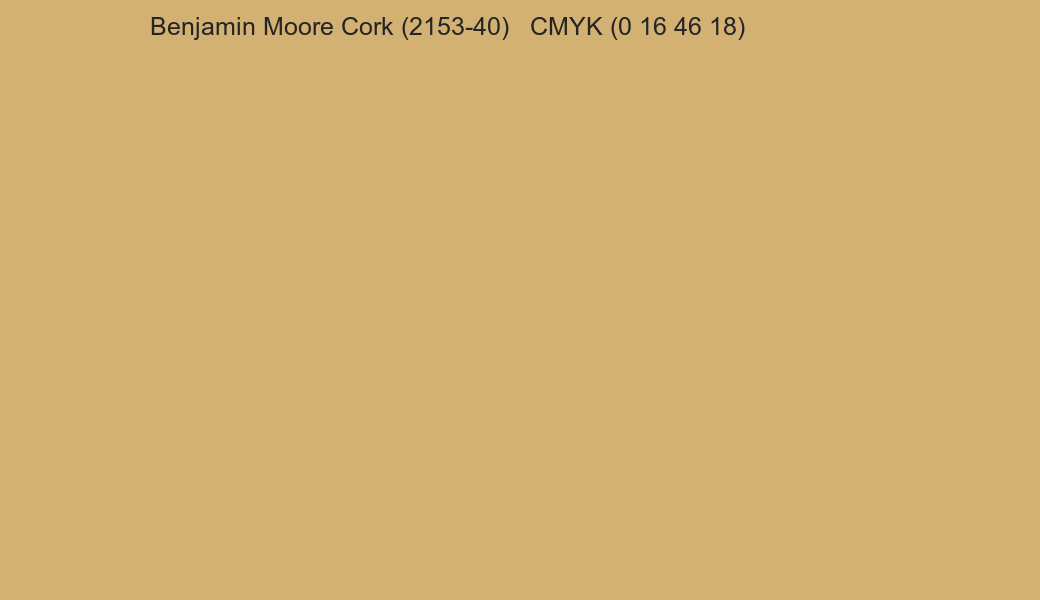 Color Benjamin Moore Cork (2153-40) to CMYK (0 16 46 18) converter Color Benjamin Moore Cork (2153-40) to CMYK (0 16 46 18) converter