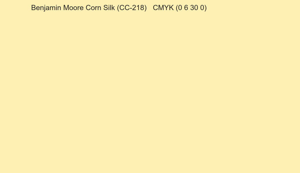 Color Benjamin Moore Corn Silk (CC-218) to CMYK (0 6 30 0) converter Color Benjamin Moore Corn Silk (CC-218) to CMYK (0 6 30 0) converter