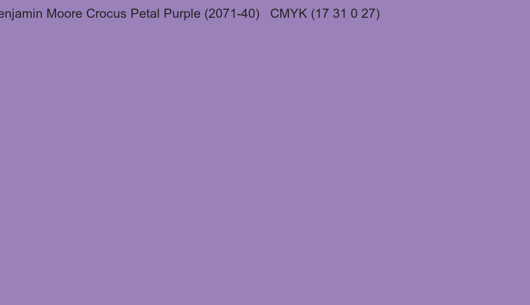 Color Benjamin Moore Crocus Petal Purple (2071-40) to CMYK (17 31 0 27) converter Color Benjamin Moore Crocus Petal Purple (2071-40) to CMYK (17 31 0 27) converter