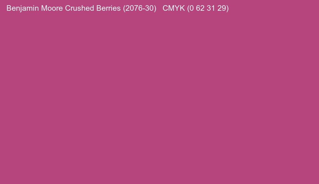 Color Benjamin Moore Crushed Berries (2076-30) to CMYK (0 62 31 29) converter Color Benjamin Moore Crushed Berries (2076-30) to CMYK (0 62 31 29) converter