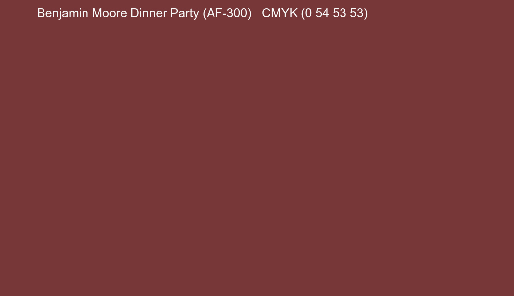 Color Benjamin Moore Dinner Party (AF-300) to CMYK (0 54 53 53) converter Color Benjamin Moore Dinner Party (AF-300) to CMYK (0 54 53 53) converter