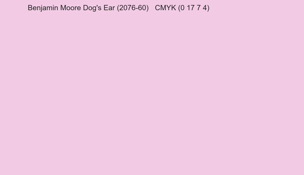 Color Benjamin Moore Dog's Ear (2076-60) to CMYK (0 17 7 4) converter Color Benjamin Moore Dog's Ear (2076-60) to CMYK (0 17 7 4) converter