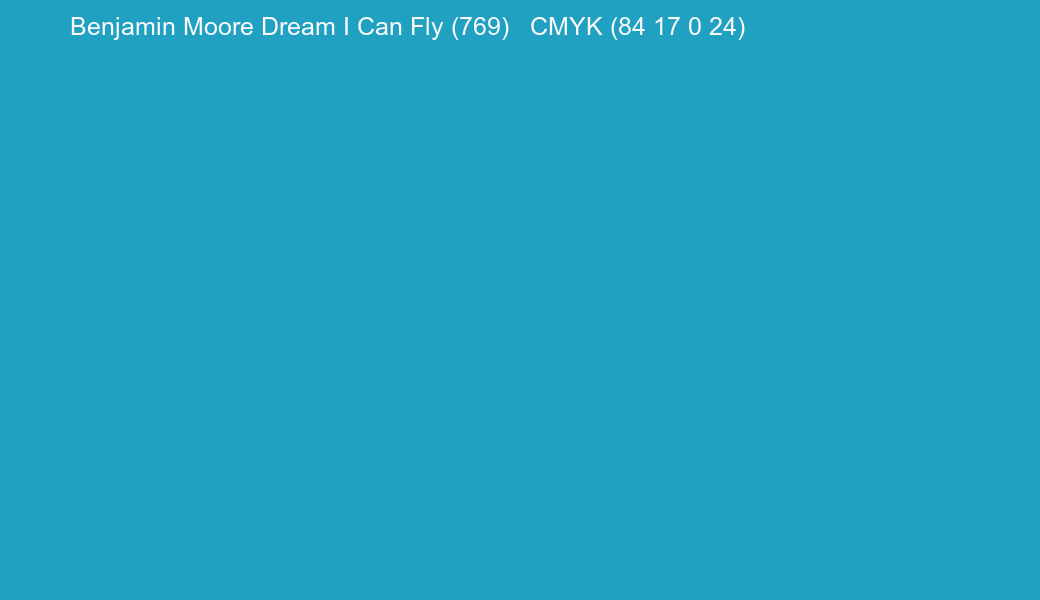 Color Benjamin Moore Dream I Can Fly (769) to CMYK (84 17 0 24) converter Color Benjamin Moore Dream I Can Fly (769) to CMYK (84 17 0 24) converter