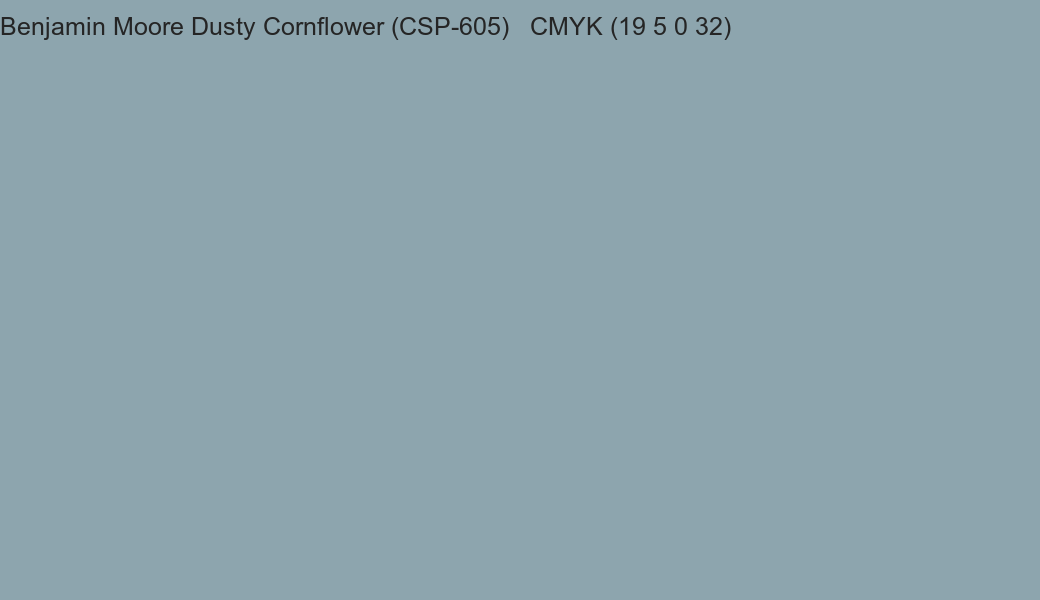 Color Benjamin Moore Dusty Cornflower (CSP-605) to CMYK (19 5 0 32) converter Color Benjamin Moore Dusty Cornflower (CSP-605) to CMYK (19 5 0 32) converter