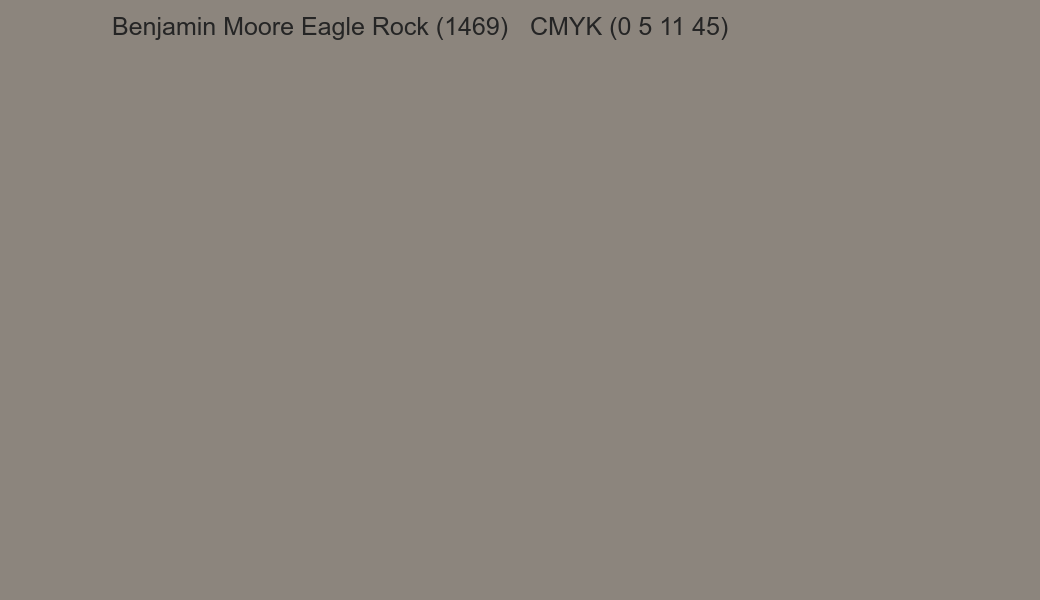 Color Benjamin Moore Eagle Rock (1469) to CMYK (0 5 11 45) converter Color Benjamin Moore Eagle Rock (1469) to CMYK (0 5 11 45) converter