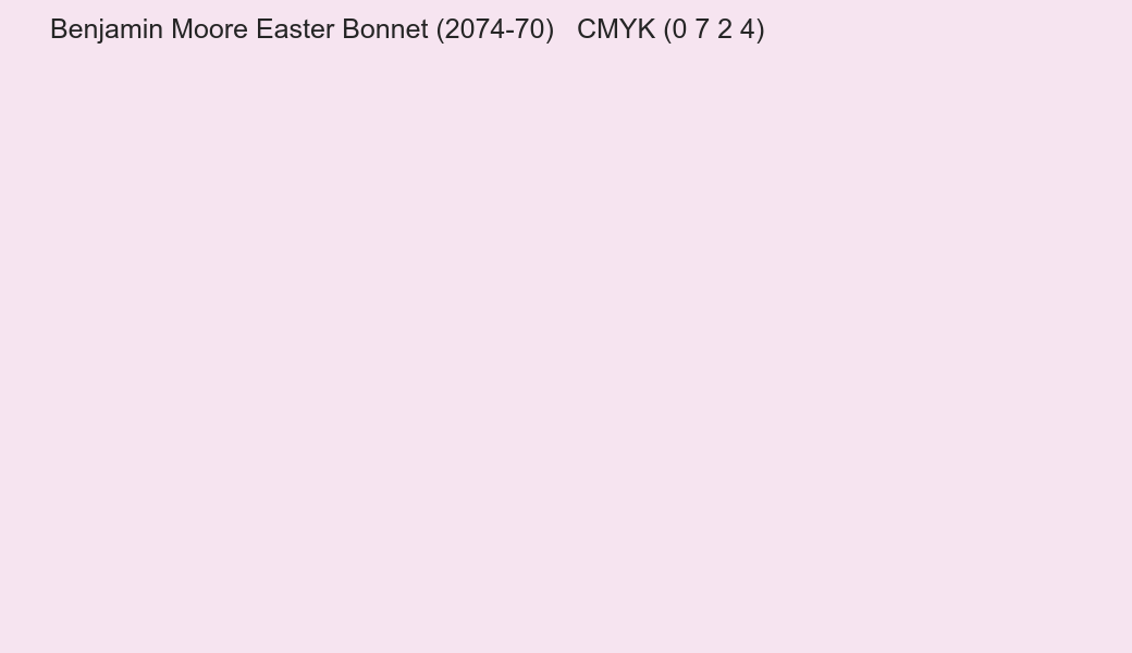 Color Benjamin Moore Easter Bonnet (2074-70) to CMYK (0 7 2 4) converter Color Benjamin Moore Easter Bonnet (2074-70) to CMYK (0 7 2 4) converter