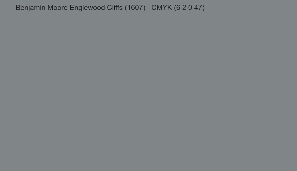 Color Benjamin Moore Englewood Cliffs (1607) to CMYK (6 2 0 47) converter Color Benjamin Moore Englewood Cliffs (1607) to CMYK (6 2 0 47) converter