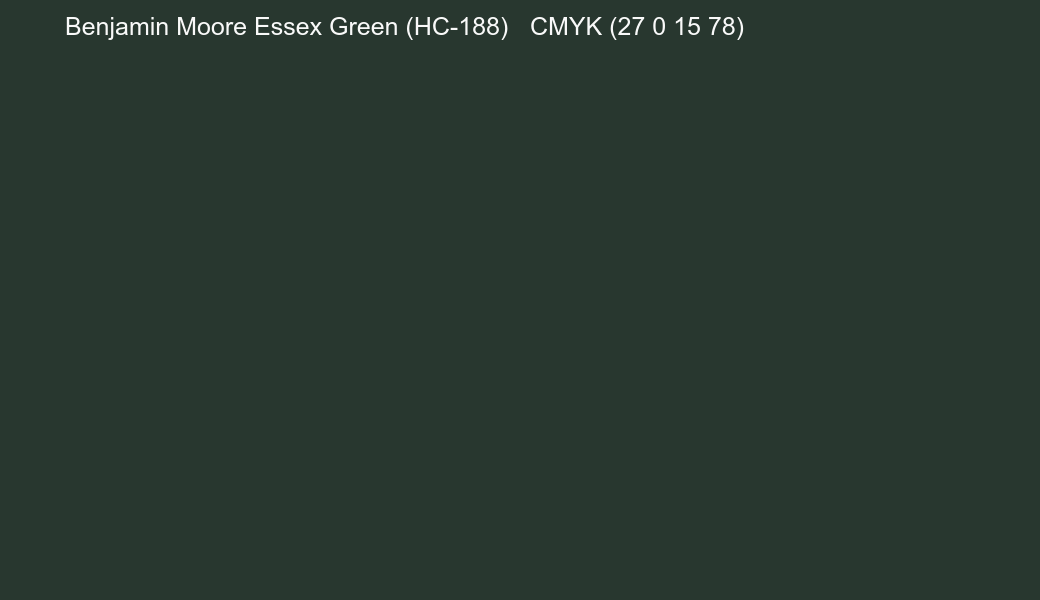 Color Benjamin Moore Essex Green (HC-188) to CMYK (27 0 15 78) converter Color Benjamin Moore Essex Green (HC-188) to CMYK (27 0 15 78) converter