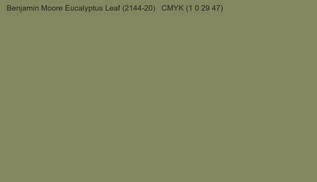 Color Benjamin Moore Eucalyptus Leaf (2144-20) to CMYK (1 0 29 47) converter Color Benjamin Moore Eucalyptus Leaf (2144-20) to CMYK (1 0 29 47) converter