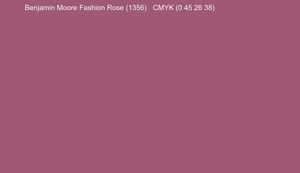 Color Benjamin Moore Fashion Rose (1356) to CMYK (0 45 26 38) converter Color Benjamin Moore Fashion Rose (1356) to CMYK (0 45 26 38) converter