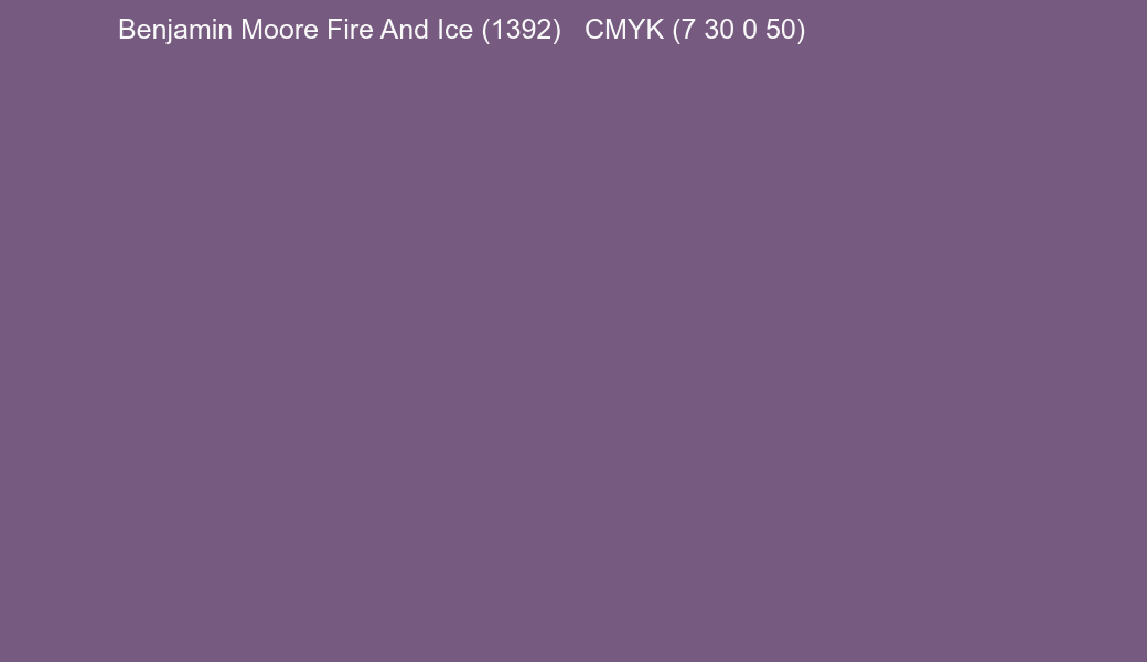Color Benjamin Moore Fire And Ice (1392) to CMYK (7 30 0 50) converter Color Benjamin Moore Fire And Ice (1392) to CMYK (7 30 0 50) converter