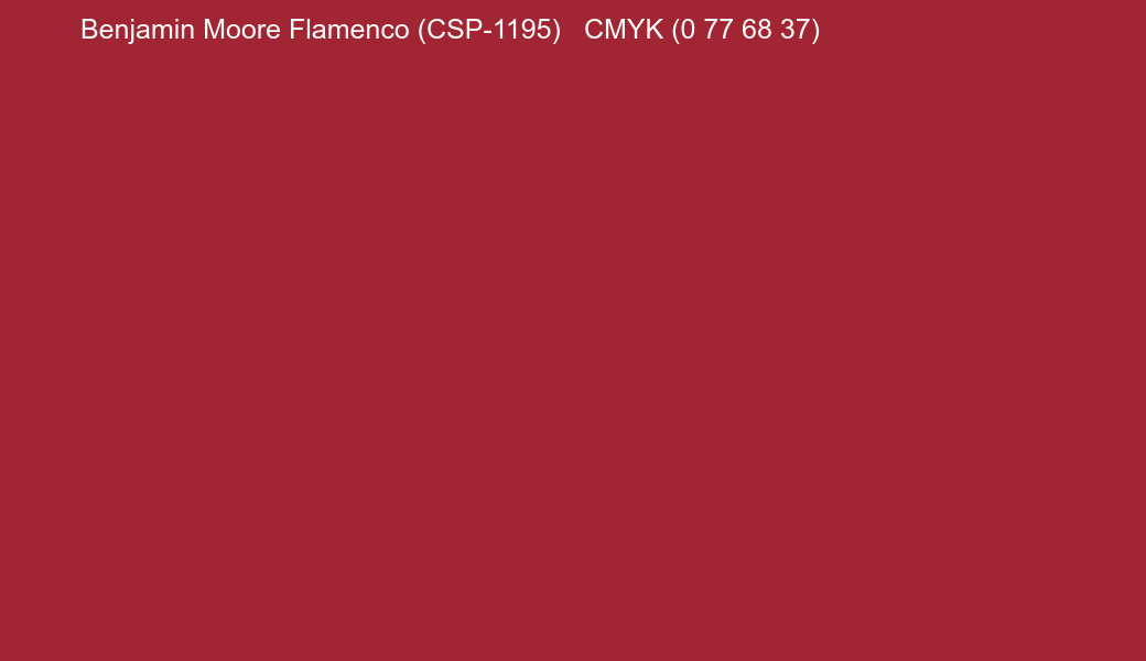 Color Benjamin Moore Flamenco (CSP-1195) to CMYK (0 77 68 37) converter Color Benjamin Moore Flamenco (CSP-1195) to CMYK (0 77 68 37) converter
