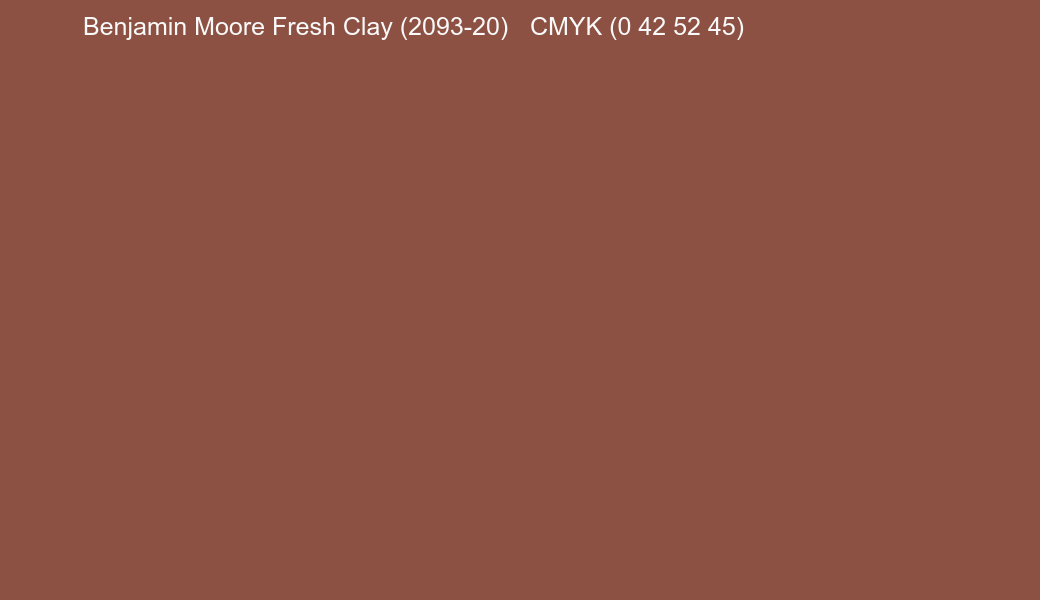 Color Benjamin Moore Fresh Clay (2093-20) to CMYK (0 42 52 45) converter Color Benjamin Moore Fresh Clay (2093-20) to CMYK (0 42 52 45) converter