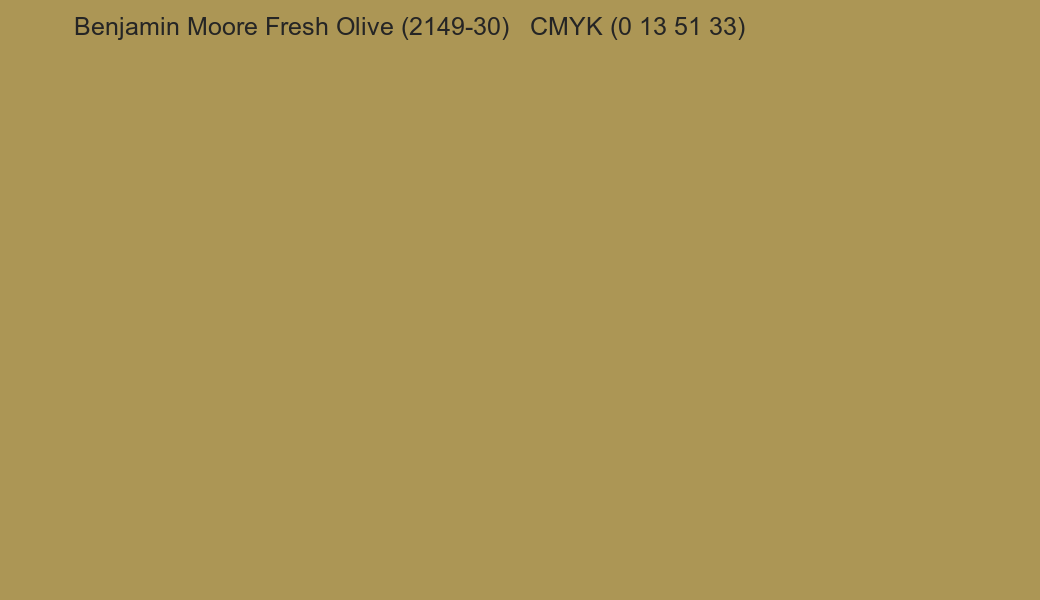 Color Benjamin Moore Fresh Olive (2149-30) to CMYK (0 13 51 33) converter Color Benjamin Moore Fresh Olive (2149-30) to CMYK (0 13 51 33) converter