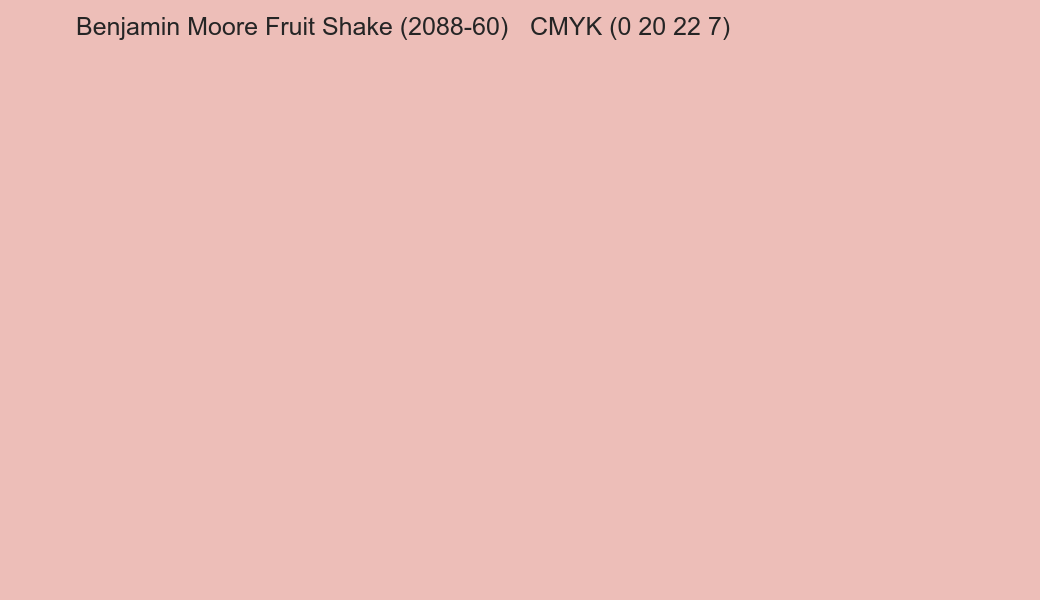 Color Benjamin Moore Fruit Shake (2088-60) to CMYK (0 20 22 7) converter Color Benjamin Moore Fruit Shake (2088-60) to CMYK (0 20 22 7) converter
