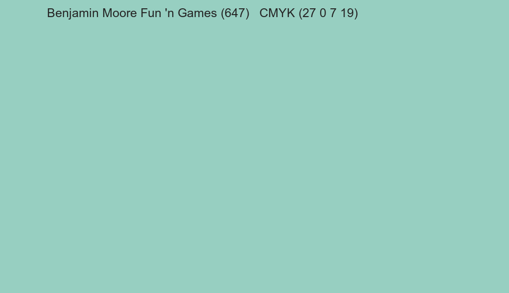 Color Benjamin Moore Fun 'n Games (647) to CMYK (27 0 7 19) converter Color Benjamin Moore Fun 'n Games (647) to CMYK (27 0 7 19) converter