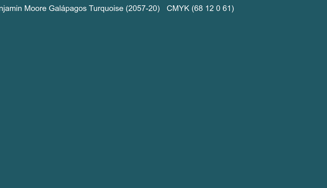 Color Benjamin Moore Galápagos Turquoise (2057-20) to CMYK (68 12 0 61) converter Color Benjamin Moore Galápagos Turquoise (2057-20) to CMYK (68 12 0 61) converter