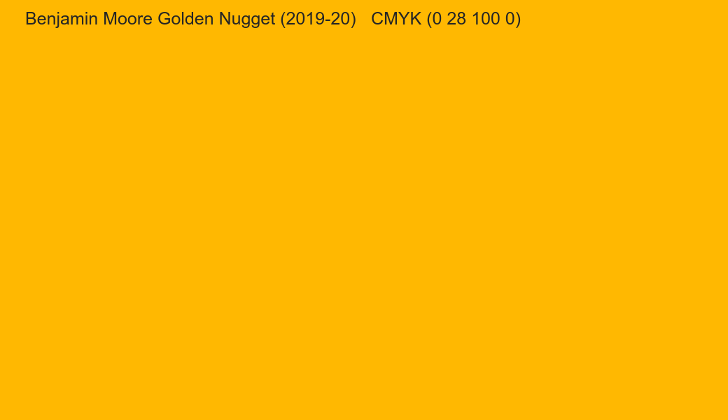 Color Benjamin Moore Golden Nugget (2019-20) to CMYK (0 28 100 0) converter Color Benjamin Moore Golden Nugget (2019-20) to CMYK (0 28 100 0) converter