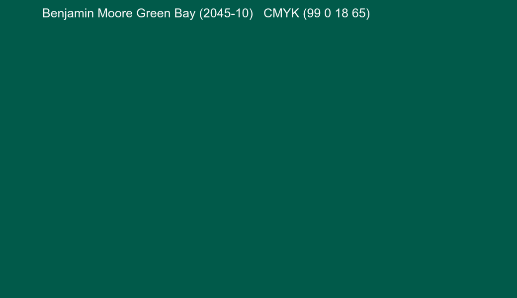 Color Benjamin Moore Green Bay (2045-10) to CMYK (99 0 18 65) converter Color Benjamin Moore Green Bay (2045-10) to CMYK (99 0 18 65) converter