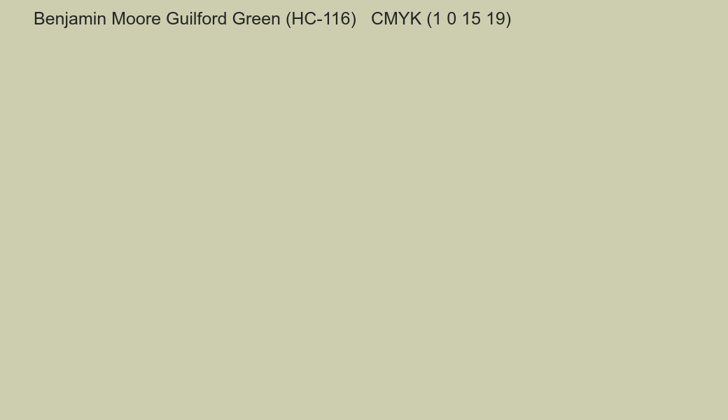 Color Benjamin Moore Guilford Green (HC-116) to CMYK (1 0 15 19) converter Color Benjamin Moore Guilford Green (HC-116) to CMYK (1 0 15 19) converter