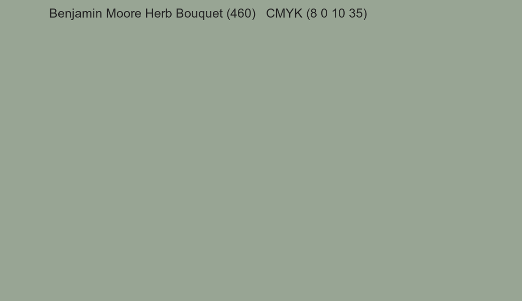 Color Benjamin Moore Herb Bouquet (460) to CMYK (8 0 10 35) converter Color Benjamin Moore Herb Bouquet (460) to CMYK (8 0 10 35) converter