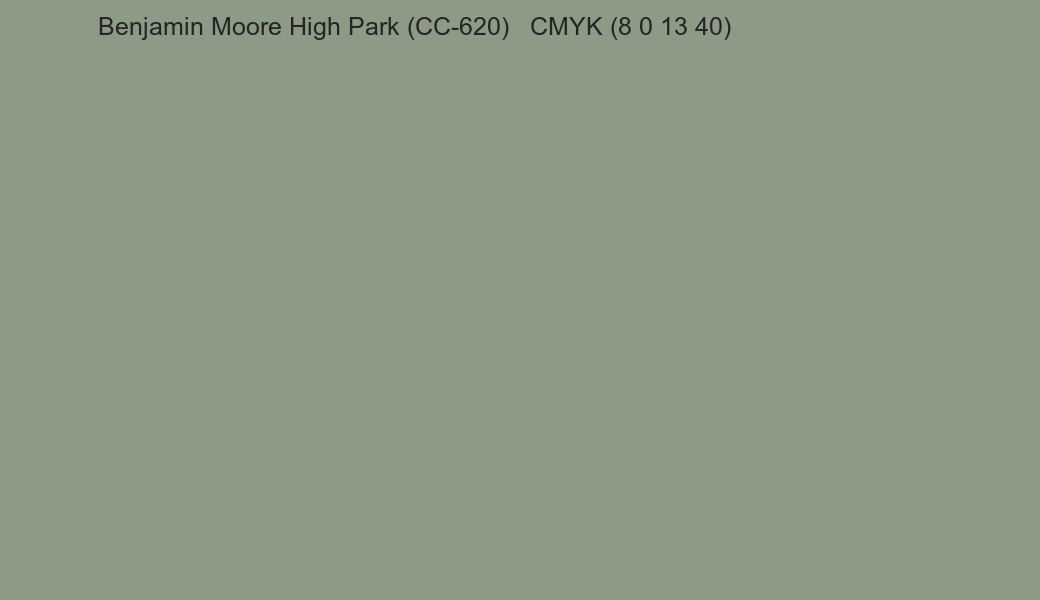 Color Benjamin Moore High Park (CC-620) to CMYK (8 0 13 40) converter Color Benjamin Moore High Park (CC-620) to CMYK (8 0 13 40) converter