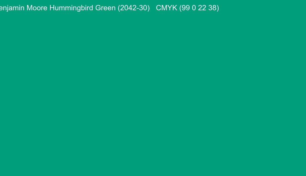 Color Benjamin Moore Hummingbird Green (2042-30) to CMYK (99 0 22 38) converter Color Benjamin Moore Hummingbird Green (2042-30) to CMYK (99 0 22 38) converter